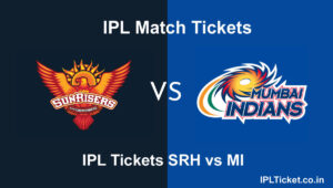 SRH vs MI Tickets Booking